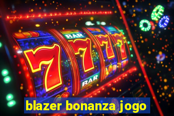 blazer bonanza jogo